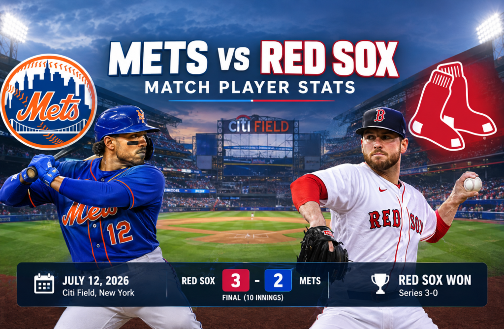 Mets vs Red Sox Match Player Stats: July 12, 2026