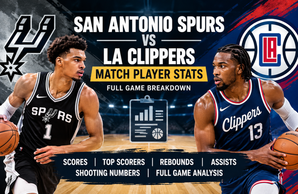 san antonio spurs vs la clippers match player stats