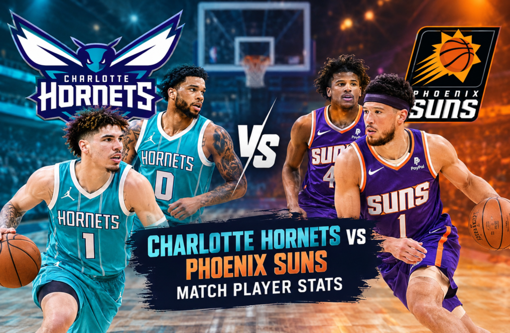 Charlotte Hornets vs Phoenix Suns Match Player Stats