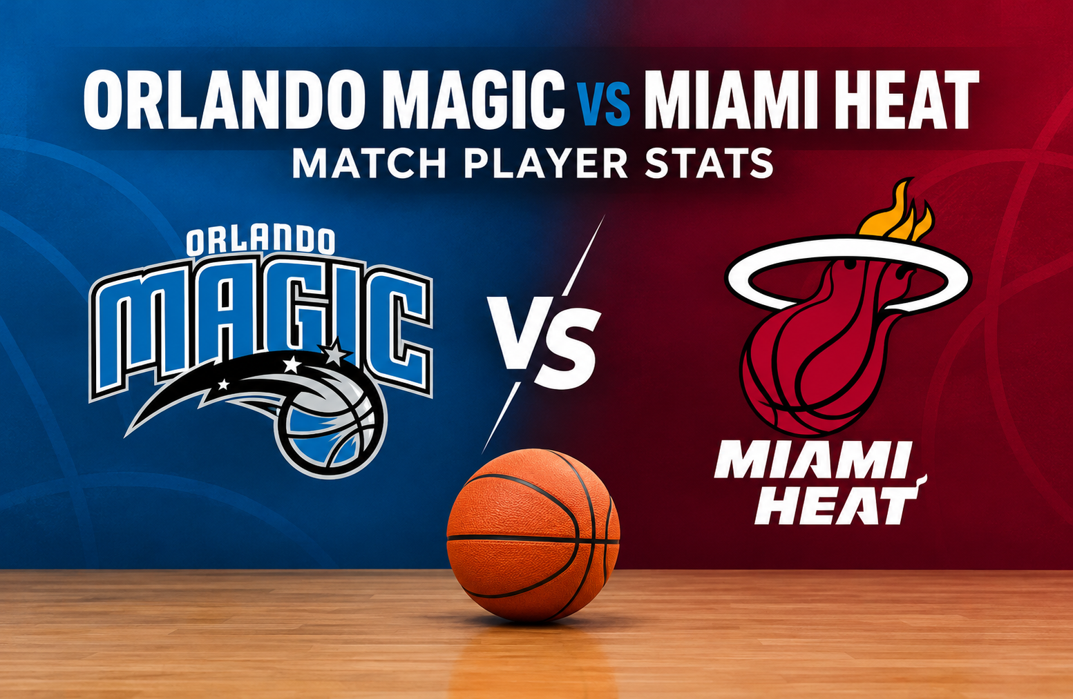 Orlando Magic vs Miami Heat Match Player Stats: Full Game Analysis