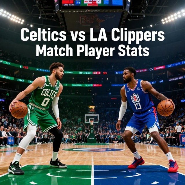 celtics vs la clippers match player stats