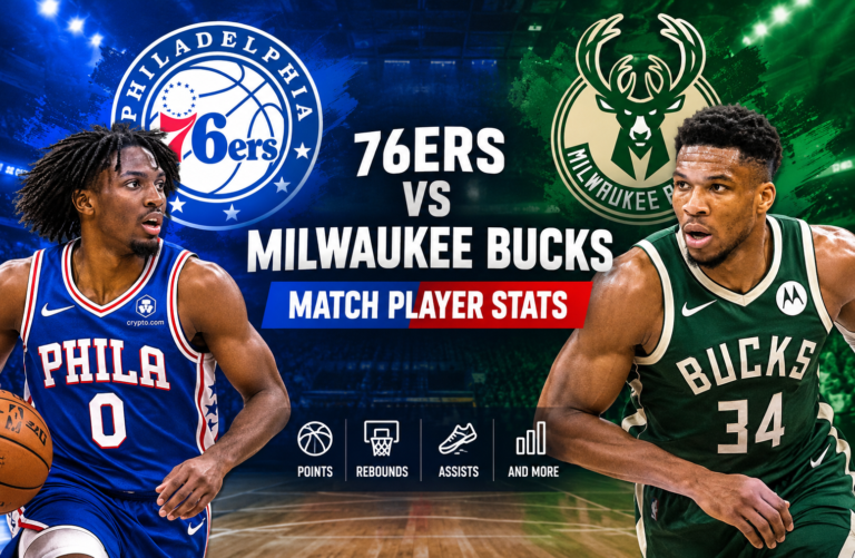 76ers vs Milwuakee Bucks Match Player Stats