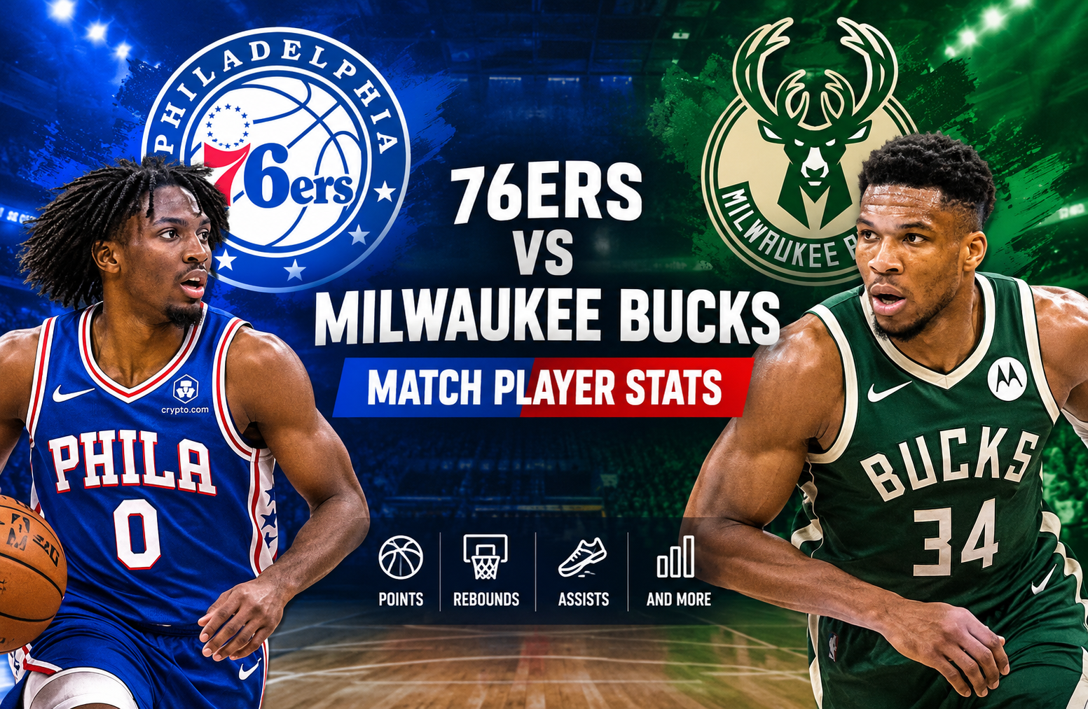 76ers vs Milwuakee Bucks Match Player Stats